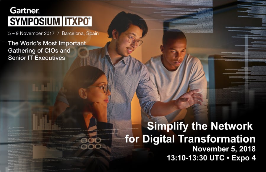 Gartner Symposium: Learn How to Simplify Your Network for Digital Transformation