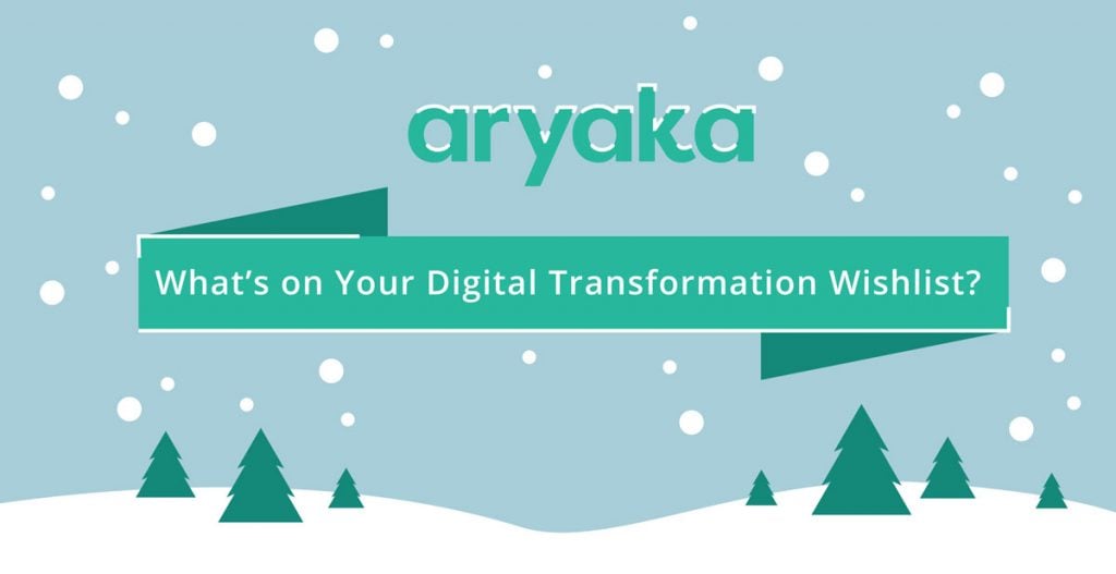 What’s on Your Digital Transformation Wishlist?