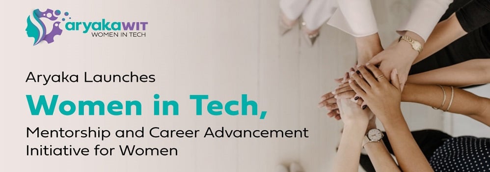 Aryaka Launches Women in Tech, Mentorship and Career Advancement Initiative for Women