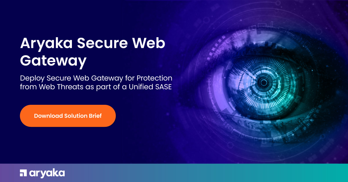 Aryaka's Next Gen Secure Web Gateway Solution | Solution Brief